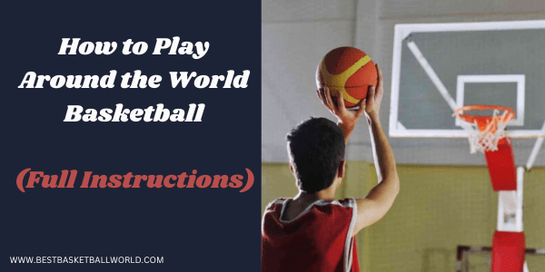 How to Play Around the World Basketball