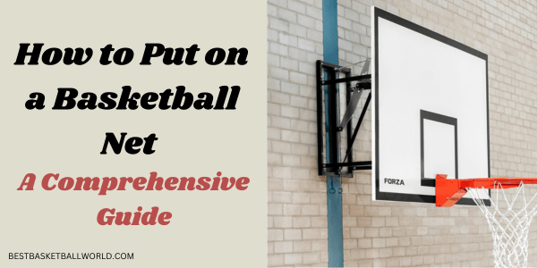 How to Put on a Basketball Net